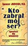 Kto zabrał mój ser? Opowieść dla młodzieży
